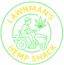 Lawnman's Hemp Shack